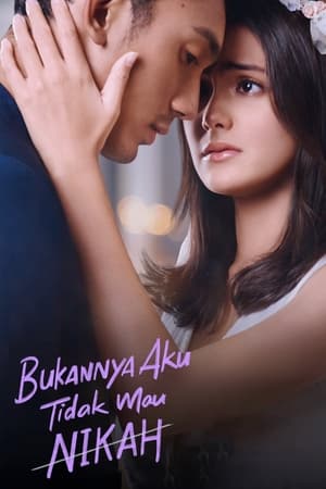 Nonton Film Bukannya Aku Tidak Mau Nikah (2023) Terbaru Nonton Film Bukannya Aku Tidak Mau Nikah (2023) Terbaru