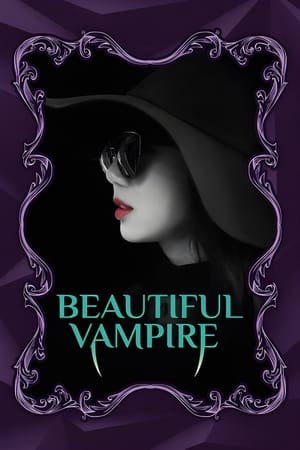 Nonton Film Beautiful Vampire (2018) Terbaru Nonton Film Beautiful Vampire (2018) Terbaru