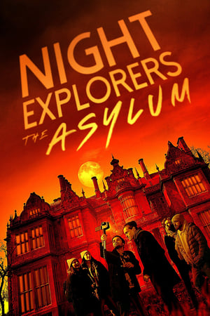 Nonton Film Night Explorers: The Asylum (2023) Terbaru Nonton Film Night Explorers: The Asylum (2023) Terbaru