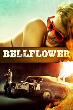 Nonton Film Bellflower (2011) Terbaru Nonton Film Bellflower (2011) Terbaru