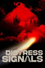 Nonton Film Distress Signals (2023) Terbaru Nonton Film Distress Signals (2023) Terbaru