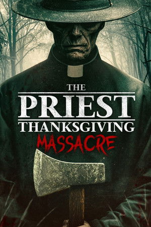 Nonton Film The Priest: Thanksgiving Massacre (2025) Terbaru Nonton Film The Priest: Thanksgiving Massacre (2025) Terbaru